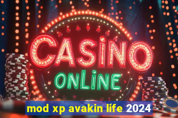 mod xp avakin life 2024